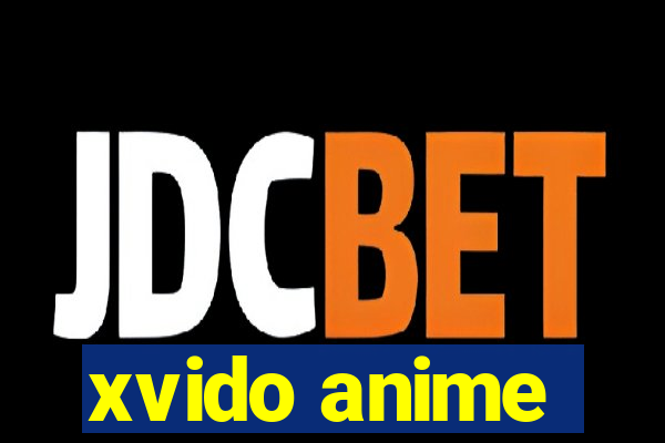 xvido anime